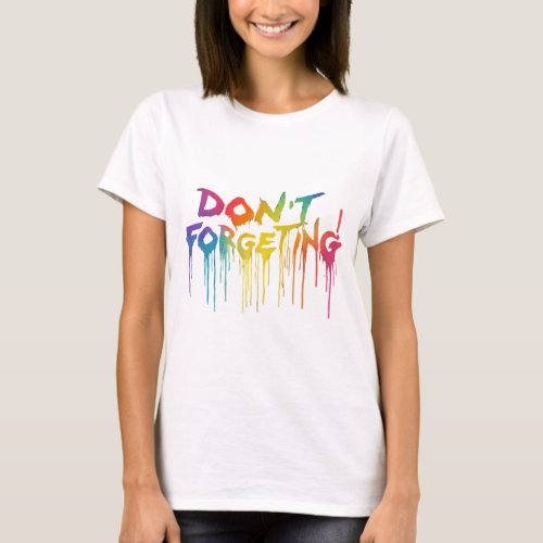 Dont Forget Empowered Girl Edition T_Shirt
