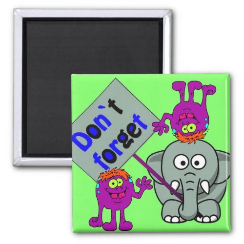 Dont Forget Funny Reminder Elephant Magnet