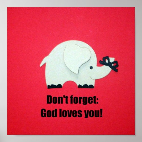 Dont forget God loves you Poster