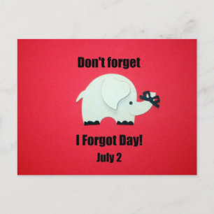 Don't forget: I forgot day, July 2 Postcard