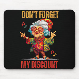 Don't Forget My Funny Old People Senior Mouse Pad