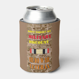 DON'T FORGET MY MILITARY DISCOUNT CAN COOLER