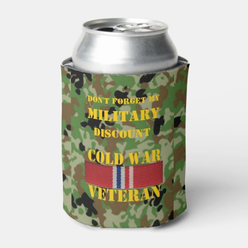 DONT FORGET MY MILITARY DISCOUNT CAN COOLER
