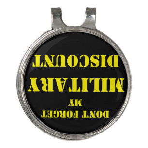 DON'T FORGET MY MILITARY DISCOUNT GOLF HAT CLIP
