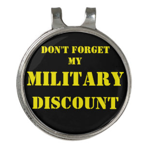 DON'T FORGET MY MILITARY DISCOUNT GOLF HAT CLIP