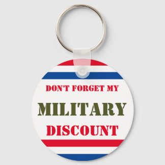 DON'T FORGET MY MILITARY DISCOUNT KEYCHAIN