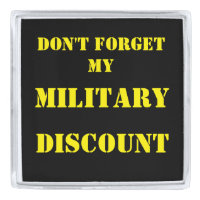 DON'T FORGET MY MILITARY DISCOUNT