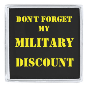 DON'T FORGET MY MILITARY DISCOUNT SILVER FINISH LAPEL PIN