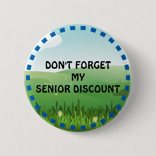 Don't Forget My Senior Discount Button
