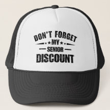 Don't Forget My Senior Discount Funny Saying