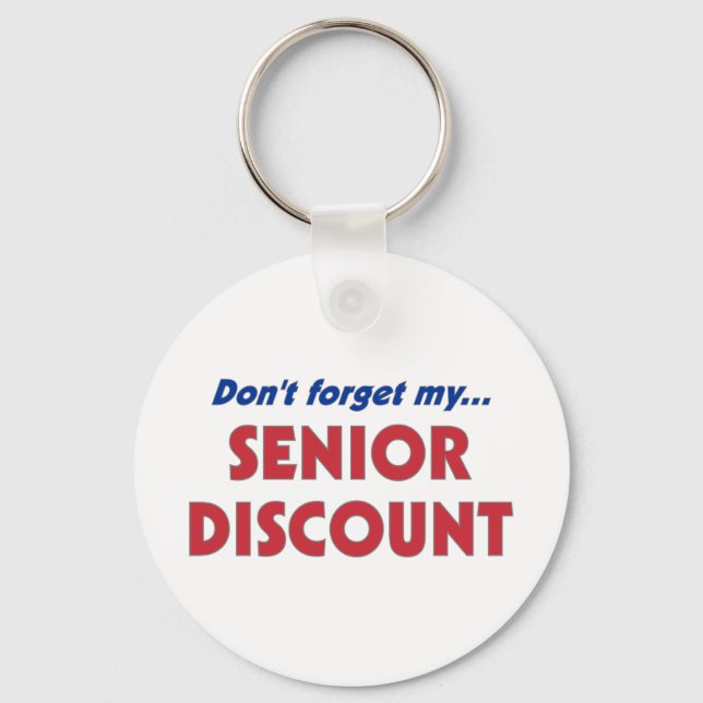 Don't Forget My Senior Discount Keychain (Front)