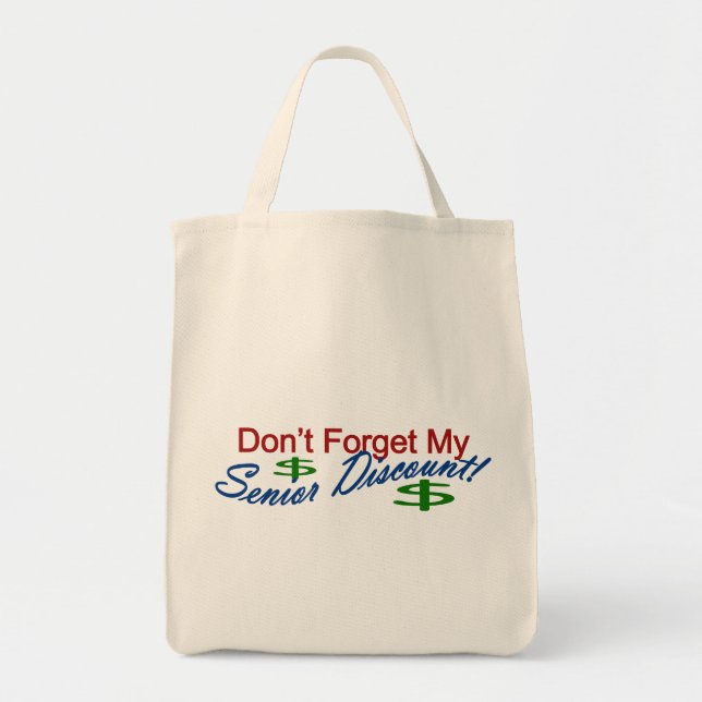 Don't Forget My Senior Discount Tote Bag (Front)