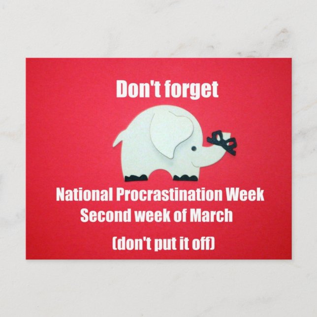 Don't forget National Procrastination Week. Postcard (Front)