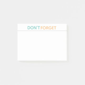 DON'T FORGET Notes