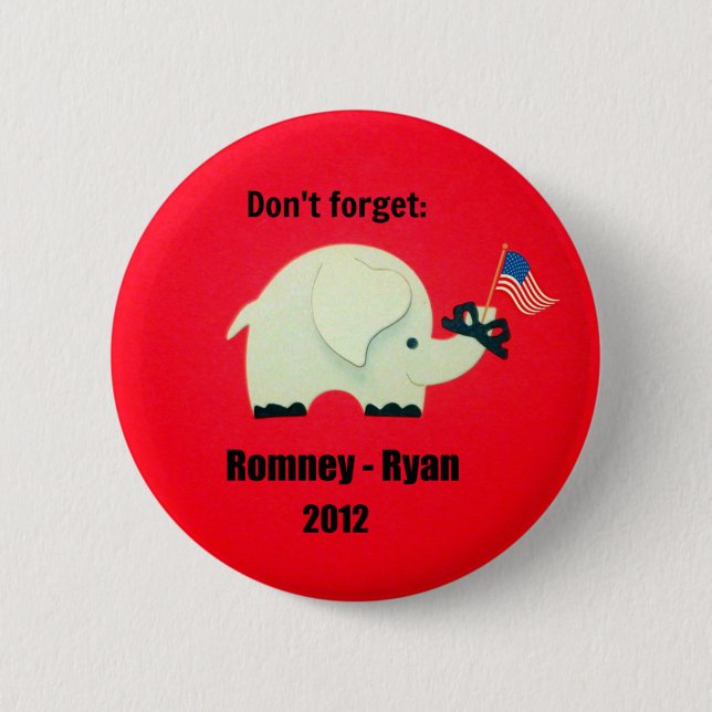 Don't forget: Romney - Ryan 2012 Button (Front)