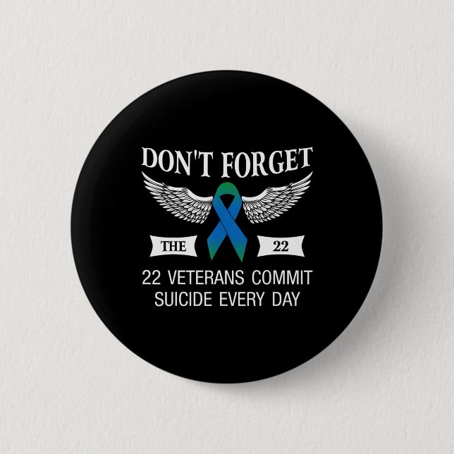 Dont Forget The 22 Veterans PTSD Suicide Awareness Button (Front)
