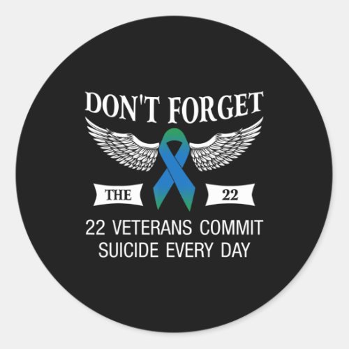 Dont Forget The 22 Veterans PTSD Suicide Awareness Classic Round Sticker