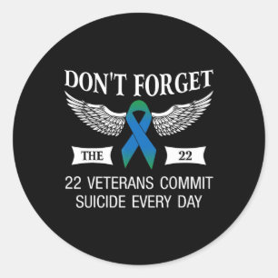 Dont Forget The 22 Veterans PTSD Suicide Awareness Classic Round Sticker