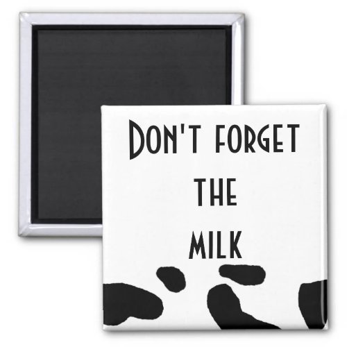 Dont Forget the Milk Magnet