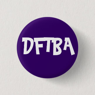 don't forget to be awesome badge pinback button