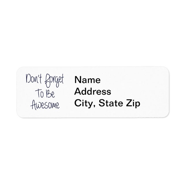 Don't Forget To Be Awesome Label (Front)