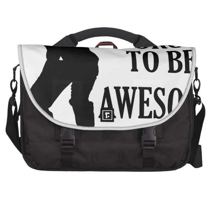 Don't forget to be awesome laptop computer bag
