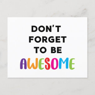 Don't Forget To Be Awesome Motivational Sign Invitation Postcard