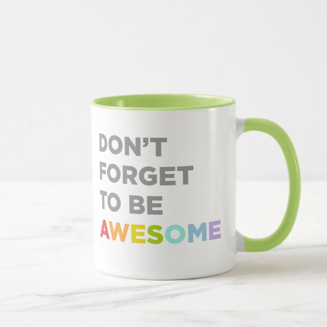 Don't Forget To Be Awesome Mug (Right)