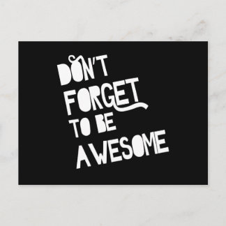 Don't Forget To Be Awesome Postcard