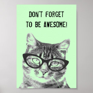 Don't forget to be awesome poster with cute cat