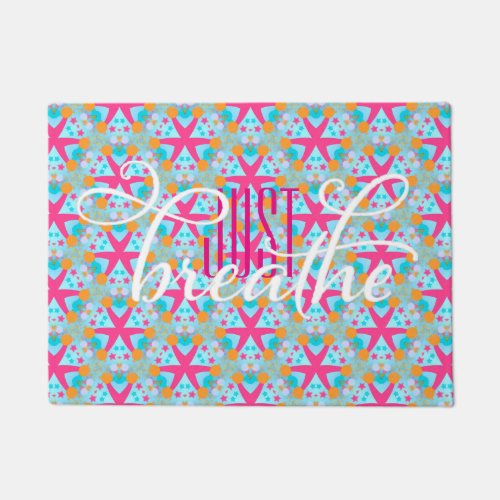 Dont forget to Breath Reminder  Pink Blue Doormat