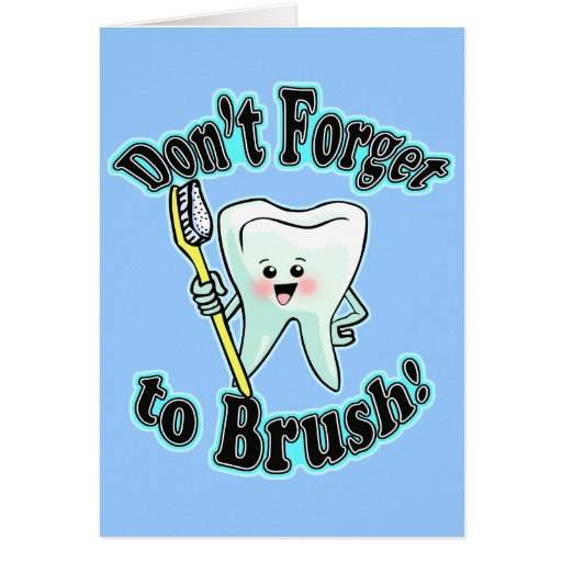 Don't Forget To Brush Cards | Zazzle