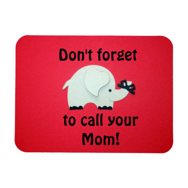 Don't forget to call your Mom! Magnet (Horizontal)