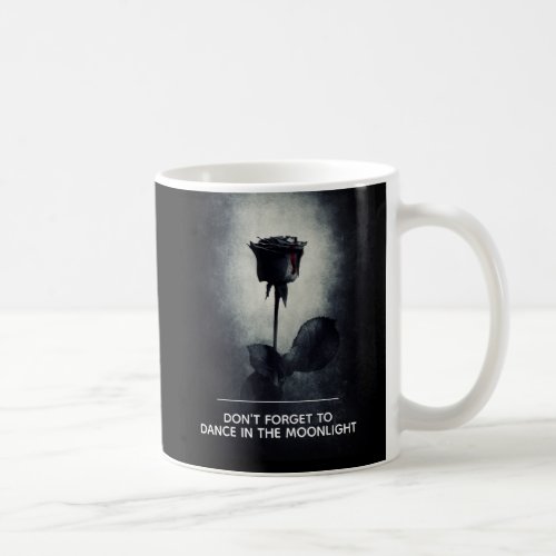 Dont Forget to Dance in the Moonlight Coffee Mug