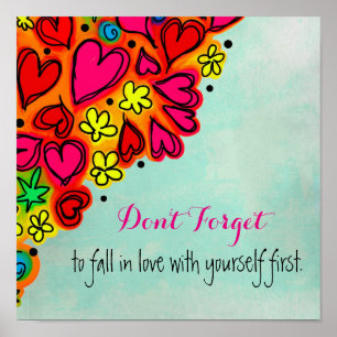 Don't forget to fall in love with yourself first poster