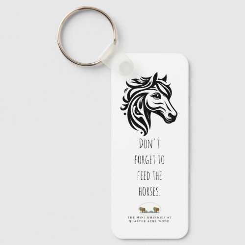 Dont Forget to Feed the Horses Rectangle Keychain