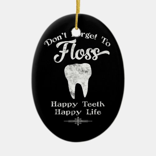 Dont Forget To Floss Chalkboard Ceramic Ornament