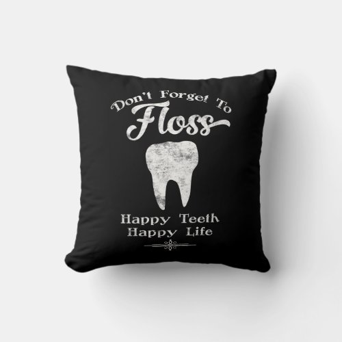 Dont Forget To Floss Chalkboard Throw Pillow