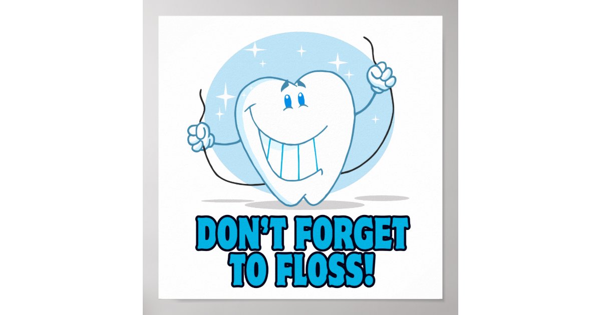 don't to flossing tooth poster | Zazzle