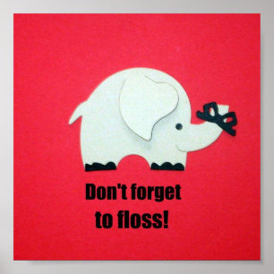 Don't forget to floss! poster