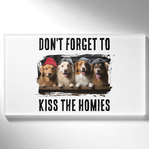 Don't Forget To Kiss The Homies Custom Pet Photo Name Tag