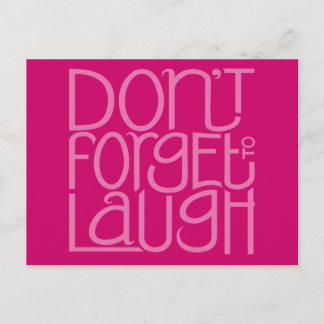 Don't Forget to Laugh pink Postcard