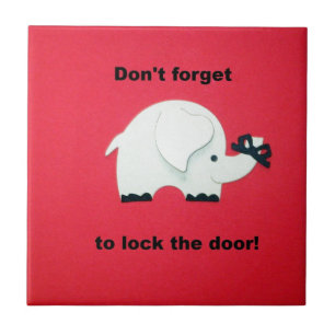 Don't forget to lock the door. tile