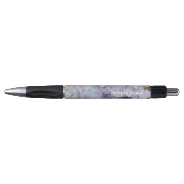 Dont forget to Love Yourself HYDRANGEA Bloom  Pen (Front)