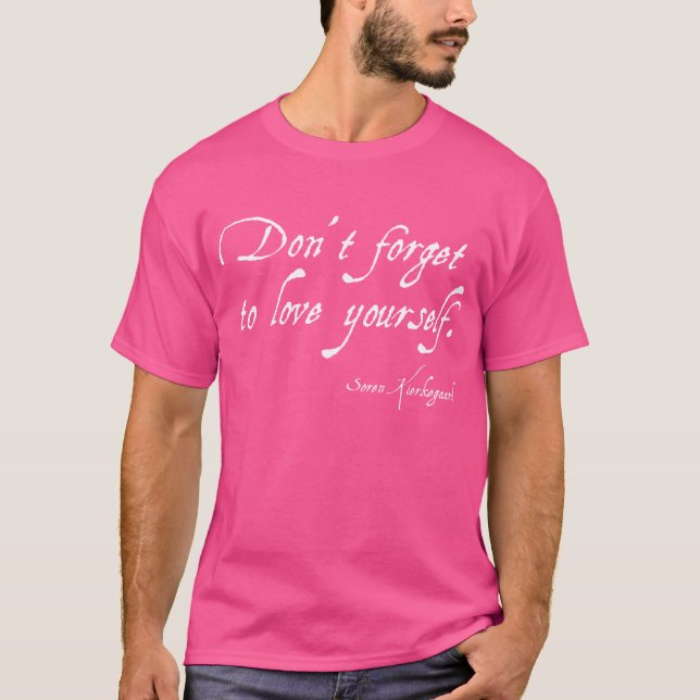 "Don't forget to love yourself" T-shirt (Front)