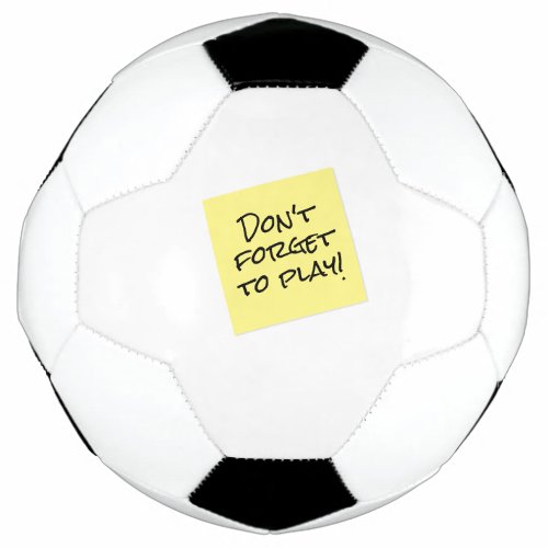Dont Forget to Play Sticky Note Reminder Funny Soccer Ball