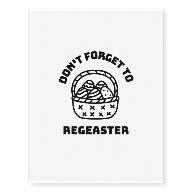 Don't forget to regeaster temporary tattoos (Front)