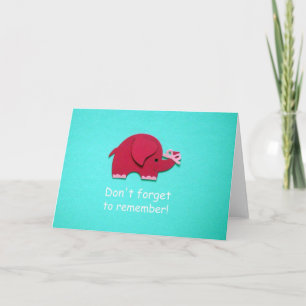 Don't forget to remember! card