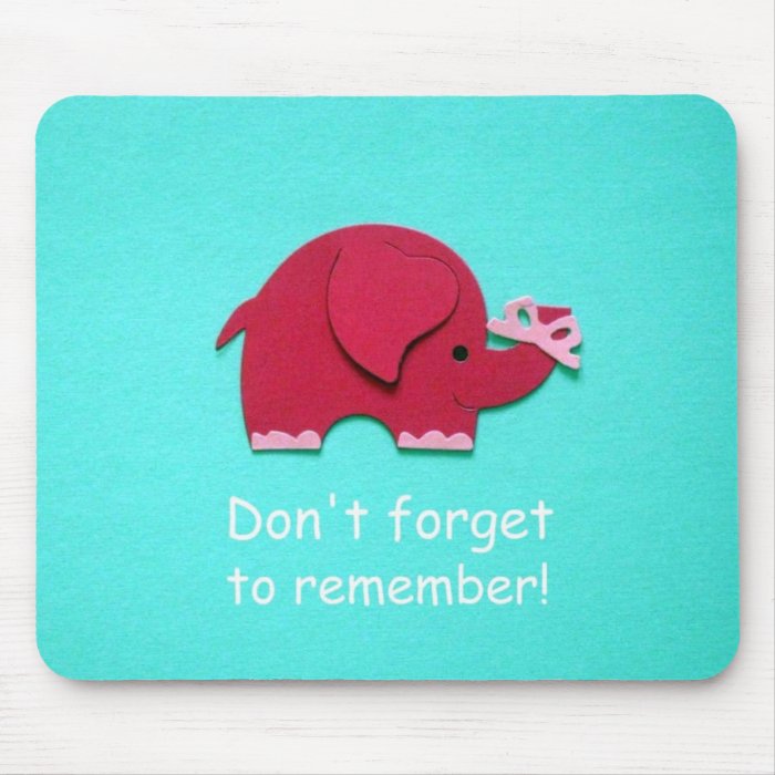 Don't forget to remember mousepad