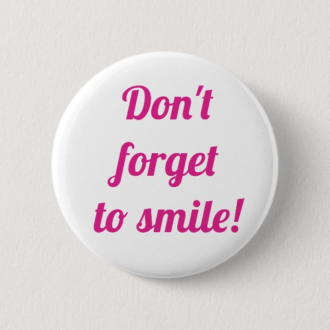 Don't forget to smile button (Front)